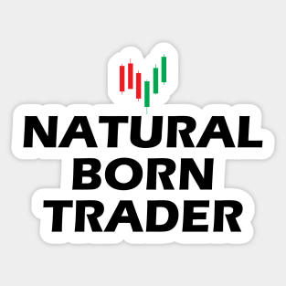 Natural Born Trader Sticker